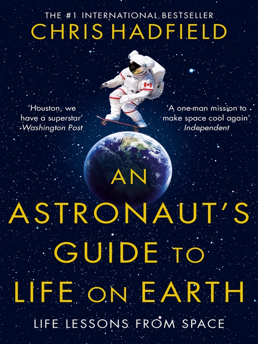 Title details for An Astronaut's Guide to Life on Earth by Chris Hadfield - Wait list